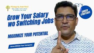 Maximize Your Potential: Grow Your Salary Without Switching Jobs