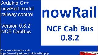 #105 Arduino C++ - nowRail model railway control - NCE Cab Bus