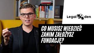 Co musisz wiedzieć, zanim założysz fundację