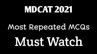 #mdcat2021 | Most repeated MCQs | #pmcmdcat2021 | #edu4all