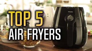▶️ Best Air Fryers in 2017!