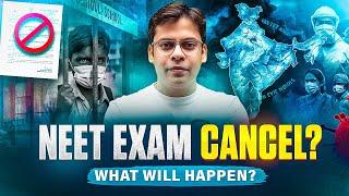 Will NEET 2025 be Cancelled? - HMPV impact on NEET exam | Dr. Rishabh Sir