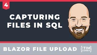 Capturing Uploaded Files in SQL - The Blazor File Upload Mini Course