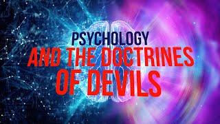 Psychology and the Doctrines of Devils