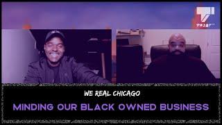 Karen Freeman-Wilson & Teddy Gilmore - These Are Black Owned Things | We Real Chicago