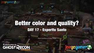 Ghost Recon: Wildlands Gameplay - Better color quality? Day 17 (Espiritu Santo)