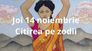 Joi 14 noiembrie ️ citirea pe zodii !!