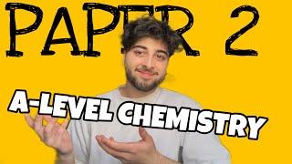 Watch this if you have A-Level Chemistry Paper 2