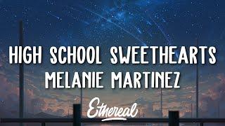 Melanie Martinez - High School Sweethearts (Lyrics)