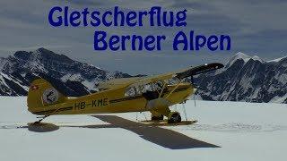 Gletscherflug Berner Alpen || Skiplane flight Switzerland