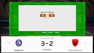 Arema FC vs PSM Makassar (3-2) Indonesian Liga 1 Football SCORE PLSN 286