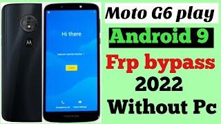 Moto G6 play, Android 9 frp bypass  // All moto new security Google account bypass,2022 without pc