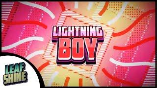 Lightning Boy ▪︎  2D Intro