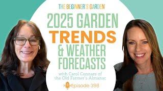 2025 Garden Trends & Weather Forecasts with the Old Farmer's Almanac Editor Carol Connare