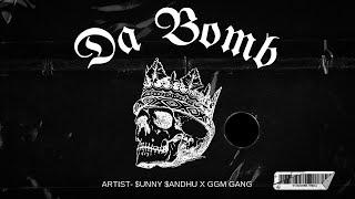 DA BOMB - $UNNY $ANDHU X GGM GANG (OFFICIAL AUDIO )