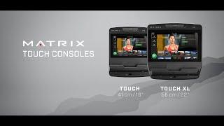 Touch and Touch XL Console Promo | Matrix Fitness