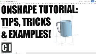 Onshape Beginner Tutorial: Tips, Tricks & Practice! - Learn Onshape & Follow Along Example