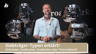 Einkreiser, Dualboiler oder Thermoblock? Welche Siebträgermaschine passt zu mir? | roastmarket