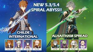 NEW 5.3 5.4 Spiral Abyss!! Childe International & Alhaitham Spread Floor 12 Genshin Impact