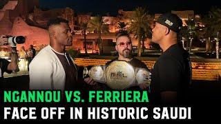 Francis Ngannou vs. Renan Ferreira Historic Saudi Face Off