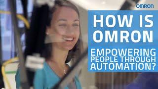 OMRON - More Than Just Technology. Empowering people through automation