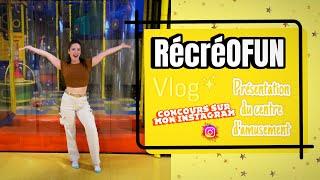 Vlog RécréOFUN! + CONCOURS sur mon Instagram!