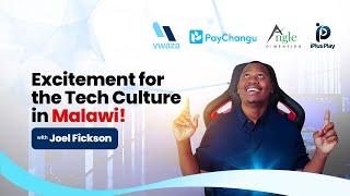 Excitement For The Tech Culture In Malawi