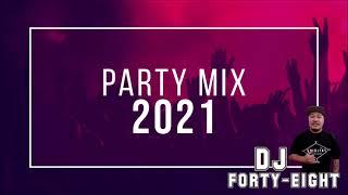 PARTY MIX 2021 (DJ Forty-Eight)