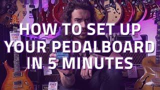 How To Set Up Your Pedalboard in 5 Minutes - Beginners Guide To Guitar Pedals