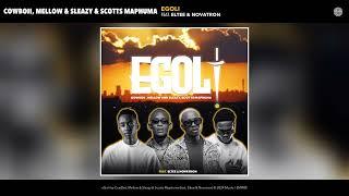 CowBoii, Mellow & Sleazy & Scotts Maphuma - eGoli (Official Audio) (feat. Eltee & Novatron)