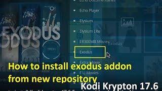 How to install Exodus addon on kodi krypton 17.6  - Install from new repository