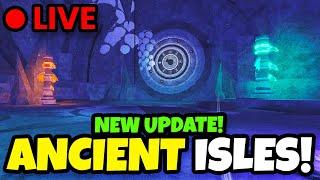  [LIVE] NEW ANCIENT ISLES UPDATE For FISCH Roblox!