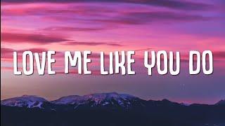 Ellie Goulding - Love Me Like You Do  (Lyrics)