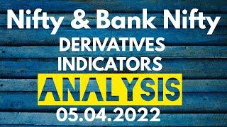 Nifty and Bank Nifty Derivatives Indicator Performance on 05.04.2022