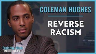 Coleman Hughes | Reverse Racism