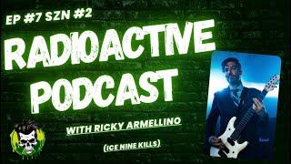 RadioActive S2 EP 07 - Interview with Rick Armellino from Ice Nine Kills and HAWK