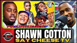 SAY CHEESE TV Shawn Cotton on Yella Beezy, Rainwater, Mo3, Charleston White BigXThaPlug, Sauce Walka