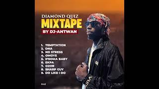 Diamond Quiz MIXTAPE by @Dee j Antwan