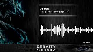 Danouh - He's a Pirate (Original Mix) [HD]