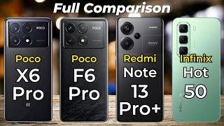 Infinix Hot 50 vs Poco X6 Pro Vs Poco F6 Pro Vs Redmi Note 13 Pro Plus