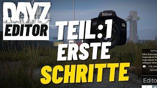 DayZ Editor - Erste Schritte im Editor Teil: 1 - Deutsch ⭐ 99DEZIBEL-TUTORIAL ⭐