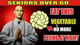 Seniors: Top 3 Vegetables to Stop Frequent Nighttime Urination | Shi Heng Yi