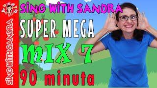  Super Mega Mix 7  Children's Songs | Children's Stories | Sing With Sandra