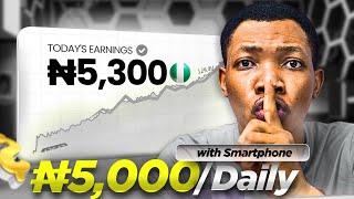 HOW TO MAKE N5000 PER DAY WITH YOUR SMARTPHONE IN NIGERIA IN 2025