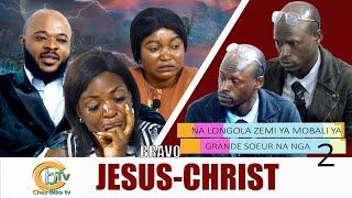 BRAVO JÉSUS-CHRIST Ep2 : BOYOKA MAKAMBU MOBALI YA GRANDE SŒUR ASALI NABA TROMPE NANGA