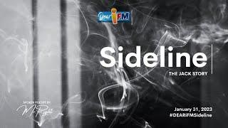 Dear iFM | SIDELINE - The Jack Story