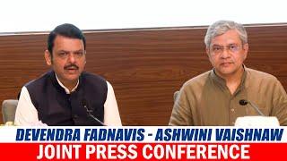 LIVE: Joint Press Briefing by Railway Minister Ashwini Vaishnaw & Maharashtra CM Devendra Fadnavis