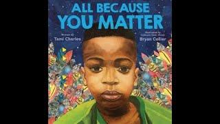 All Because You Matter, Reading by Forrest McFeeters, Ph.D. Tami Charles, Author