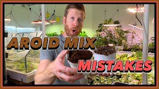 6 AROID MIX Mistakes to AVOID |  Rare Plant Potting Mix