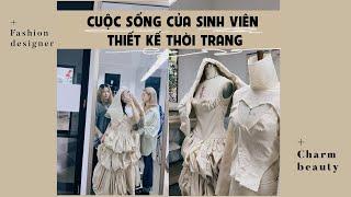 Cuộc sống của sinh viên thiết kế thời trang ( Tổng hợp ) | Charmbeauty